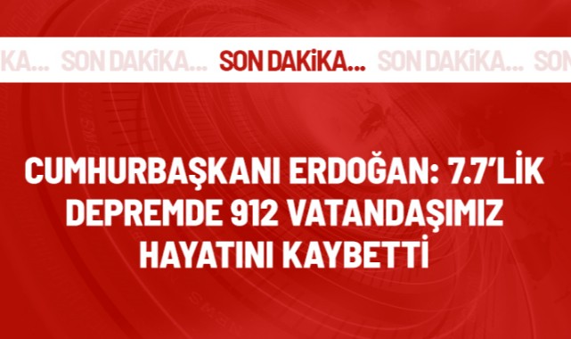 Sondakika! Cumhurbaşkanı Erdoğan açıkladı depremde 1014 vatandaşımız yaşamını yitirdi