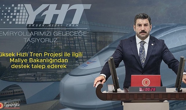 Şanlıurfa Milletvekili Eyyüpoğlu'ndan Hızlı Tren açıklaması;