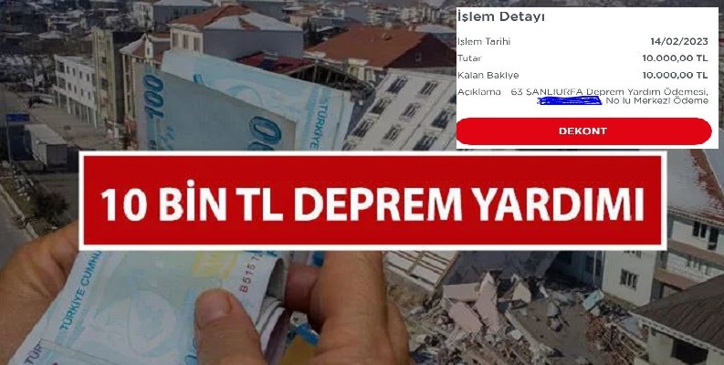 Deprem Yardımı 10 Bin TL Ödemeleri Başladı..