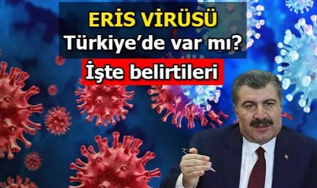 Aman Dikkat Türkiye'de 9 kişide Eris Varyantı Görüldü.;