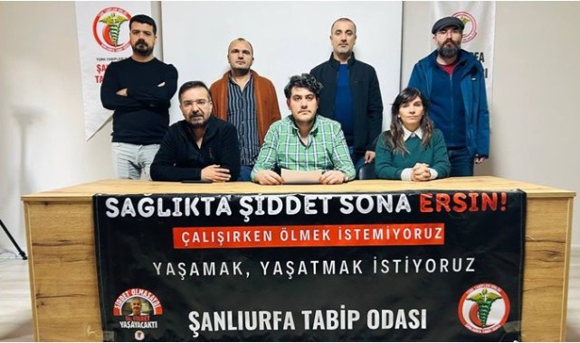 Urfa Tabip Odasından Çağrı, Şiddetsiz Bir Sağlık Ortamı İstiyoruz;