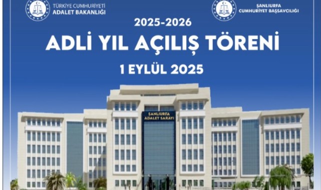 Adli Yıl Açılışı Urfa’da Törenle Başlayacak